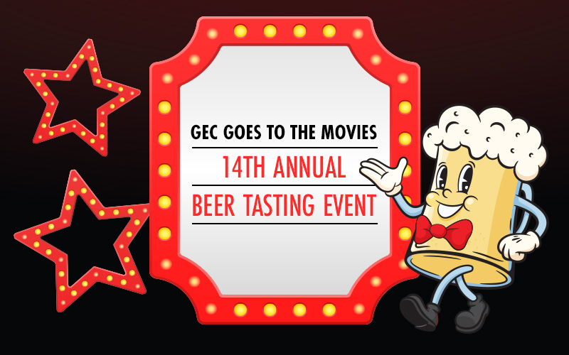 GEC goes to the Movies is the theme for GEC's 14th Annual Beer Tasting
